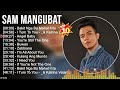S a m M a n g u b a t Greatest Hits ~ Best Songs Tagalog Love Songs 80&#39;s 90&#39;s Nonstop