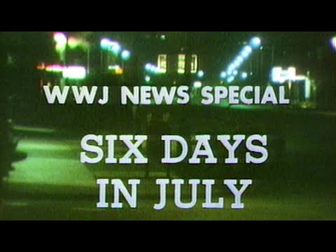 Six Days in July -- Coverage of the 1967 Detroit riots