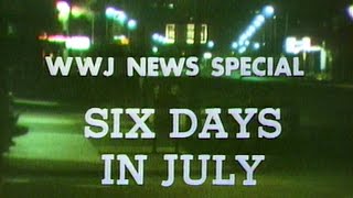 Six Days in July  Coverage of the 1967 Detroit riots
