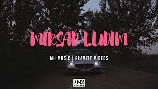 MIRSAD - LUDIM (OFFICIAL VIDEO)2021