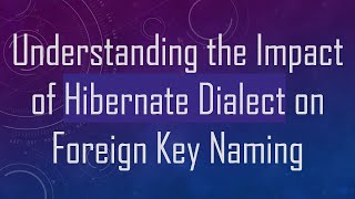 Celebrity Understanding the Impact of Hibernate Dialect on Foreign Key Naming Net Worth