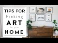 Interior design  tips for how to pick art for your home  house to home series