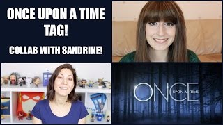 Once Upon A Time Tag! Collab with Sandrine!