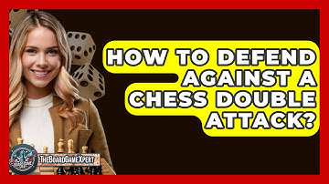 How To Defend Against A Chess Double Attack? - The Board Game Xpert