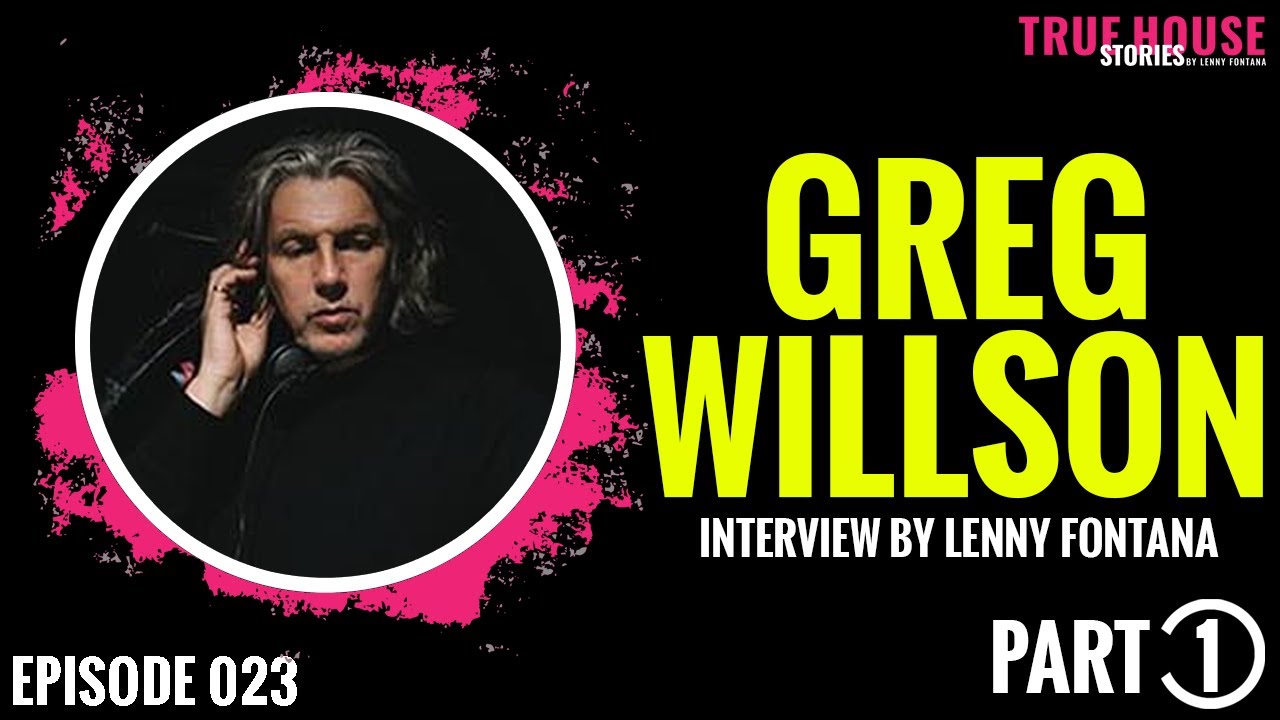 ⁣Greg Wilson interviewed by Lenny Fontana for True House Stories™ # 023 (Part 1)