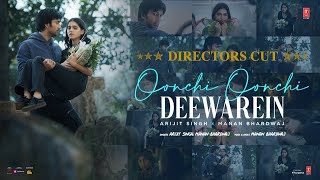 Oonchi Oonchi Deewarein(Director's Cut):Meezaan,Anaswara|Arijit Singh, Manan|Radhika,Vinay|Bhushan K