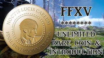 Final Fantasy XV ℹ️ Rare Coin + (Unlimited) R.N.G. Items Locations & Introduction Guides