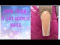 How to do v-cut acrylic nails | acrylic nails tutorial for beginners | v-cut acrylic nails
