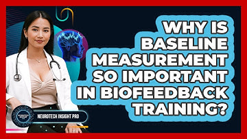 Why Is Baseline Measurement So Important In Biofeedback Training? - Neurotech Insight Pro
