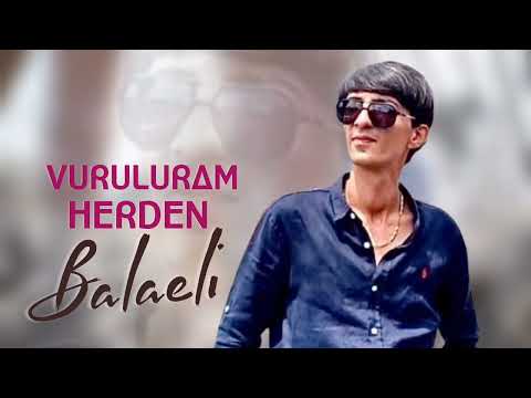 Balaeli - Vuruluram Herden Remix 2022 (Yeni)