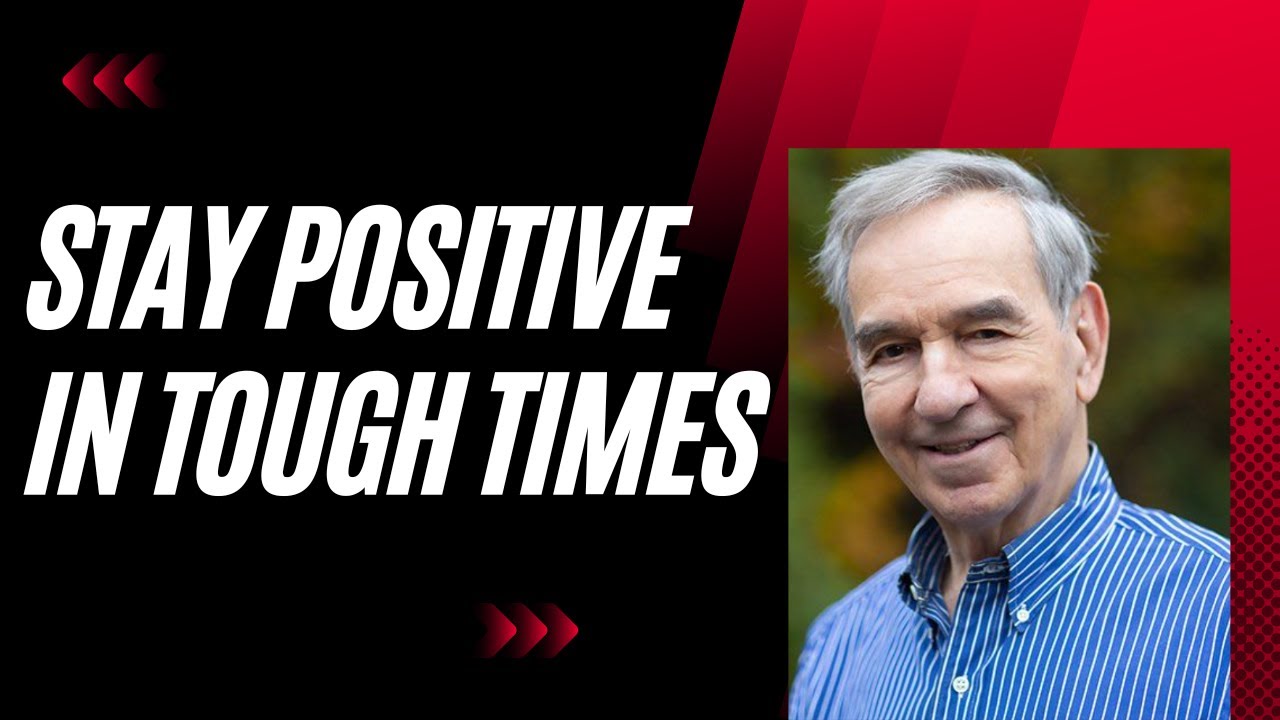 How to stay positive during tough times - YouTube
