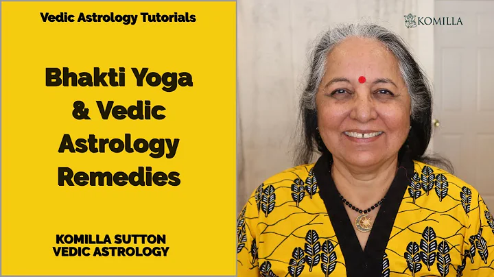 Bhakti Yoga & Vedic Astrology Remedies: Komilla Su...