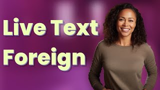 Can iPhone Live Text Extract Foreign Language Text from Photos?