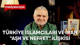 Türkiye'de İslamcıların İran rejimiyle yıllara yayılan \