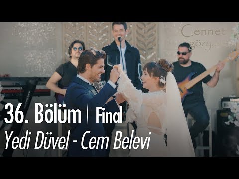 Yedi Düvel - Cem Belevi - Cennet'in Gözyaşları 36. Bölüm | Final