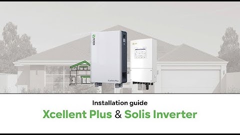 Xcellent Plus & Solis Inverter Compatibility Series: Installation & Cloud Integration Guide