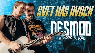 DESMOD a Robo Šimko - Svet nás dvoch chords