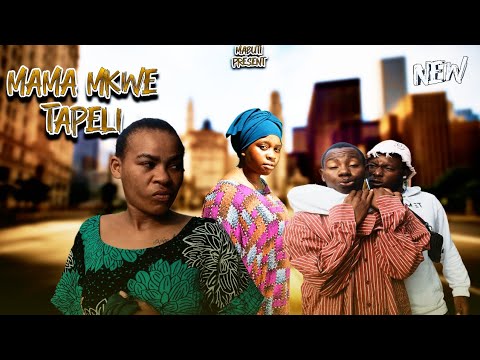 MAMA MKWE TAPELI FULL MOVE STENLING MABUTI OG MAGANGA CHAPOMBE B NYANGEMBA NASRA
