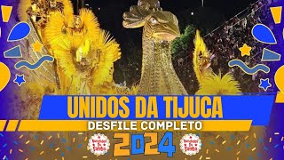 UNIDOS DA TIJUCA 2024- DESFILE COMPLETO.