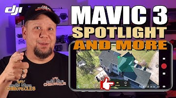 Mavic 3 Spotlight and More