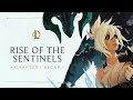 Chapter I Recap | Rise of the Sentinels - League of Legends