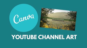 Design YouTube Channel Art with Canva
