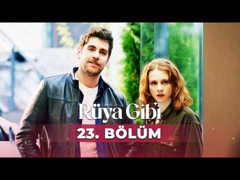 Rüya Gibi 23. Bölüm