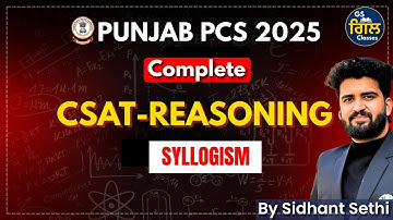CSAT Reasoning Class | Topic : Syllogism | PYQs | Punjab PCS 2025 | Sidhant Sethi Sir
