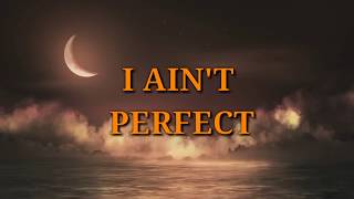 Video thumbnail of "IV OF SPADES - I AIN'T PERFECT (LYRICS)"