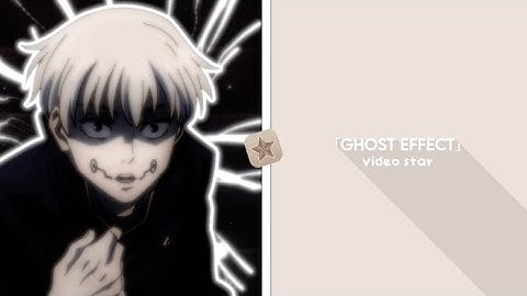 【video star】 ghost effect + tutorial