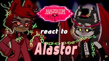 The Hazbin Hotel Reacts to Alastor // Gacha React // Hazbin Hotel