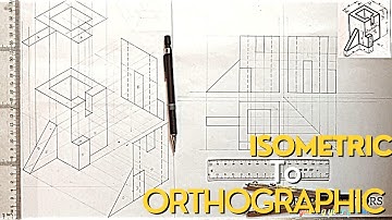 ISOMETRIC to ORTHOGRAPHIC ( first and third angle) projection.