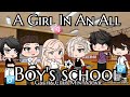 A girl in an all boy's school [ GCMM ]