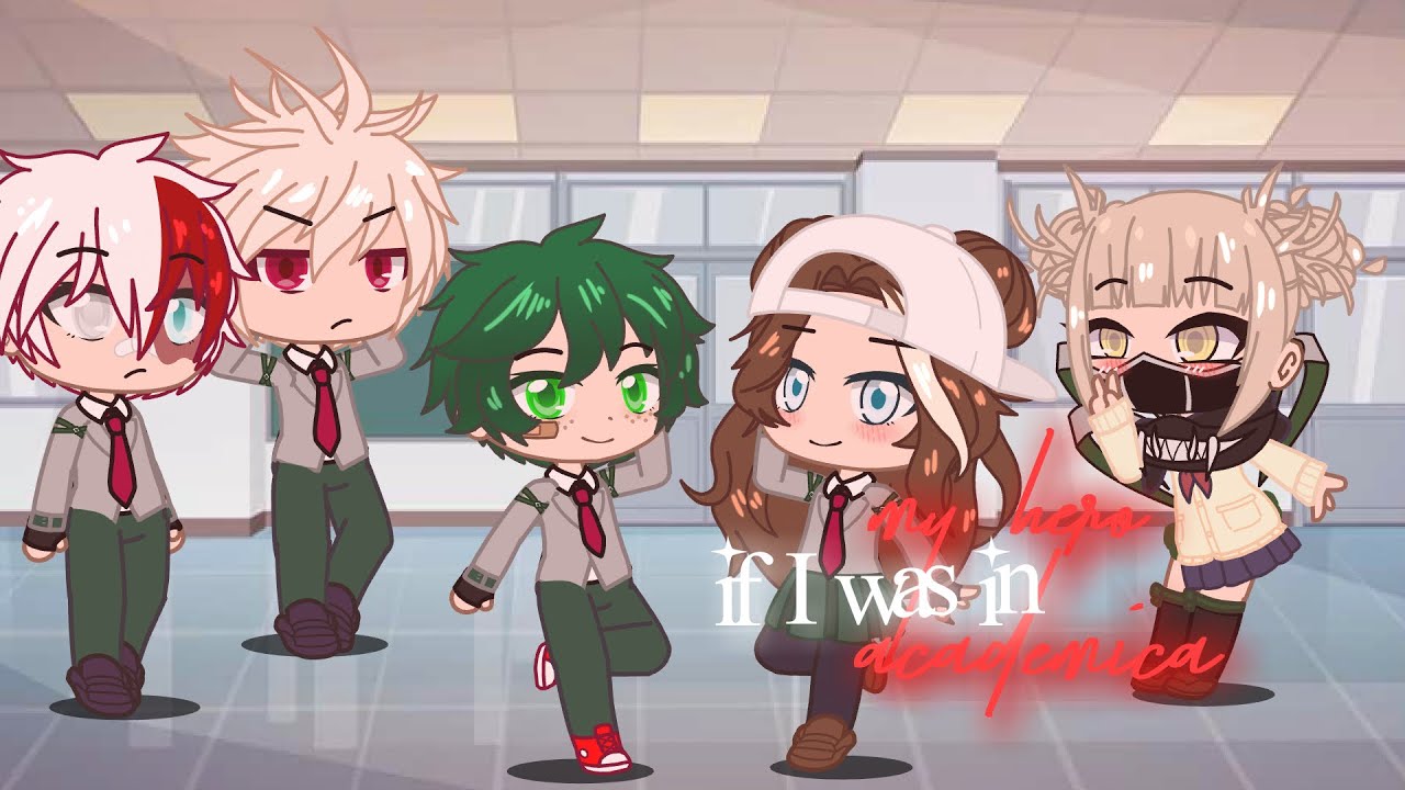 If I Was In Mhabnha Gacha Club Mini Movie Gcmm Skit Gacha