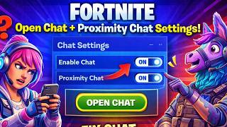 Fortnite: How to Open Chat + Proximity Chat Settings (Fix Chat Not Showing)