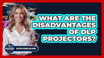 What Are The Disadvantages Of DLP Projectors?