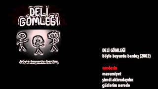 deli gömleği - nerdesin (böyle buyurdu berduş / 2002) Resimi