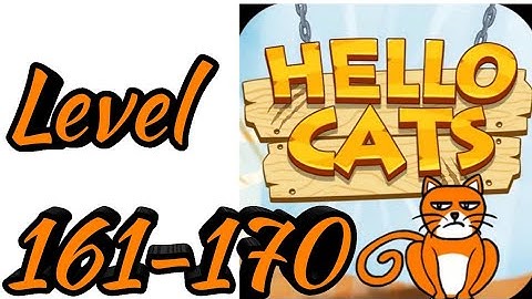 Hello Cats-Cat Game Level 161 162 163 164 165 166 167 168 169 170 Android Gameplay