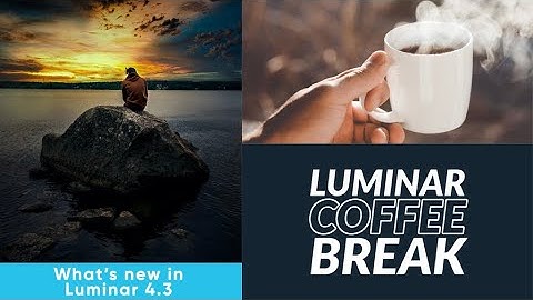 Luminar Coffee Break: Creating a mood by changing a photo from day to night