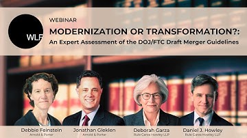 Modernization or Transformation?: An Expert Assessment of the DOJ/FTC Draft Merger Guidelines