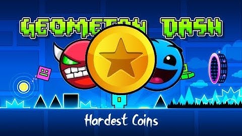 GEOMETRY DASH HARDEST COIN IN ALL OFFICIAL ROBTOP LEVELS