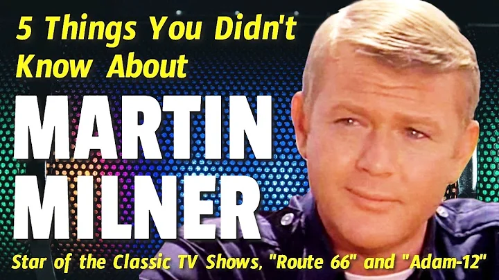 5 Things You DIDN'T KNOW about Martin Milner - Sta...