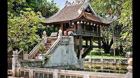 Chùa Một Cột - Đưa hình ảnh Việt Nam lên tiểu cảnh