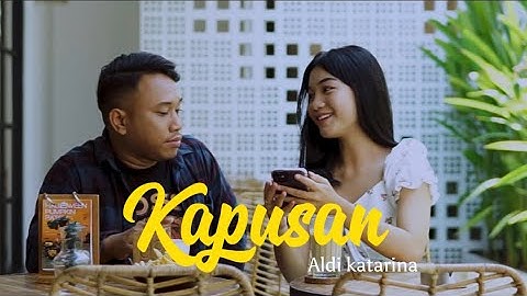 Aldi katarina feat Sijiwiji - Kapusan ( Official Music Video )