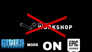 HOW TO DOWNLOAD MODS FOR CITIES SKYLINES ON EPIC GAMES WITHOUT STEAMWORKSHOP ! [January 2023]