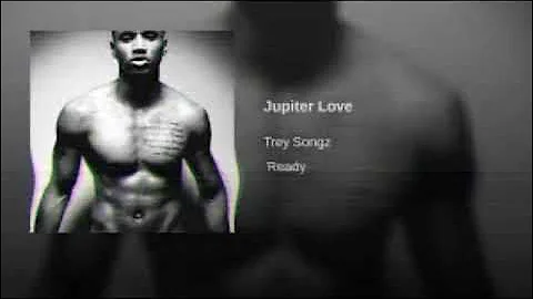 Trey Songz Jupiter Love Slowed Down