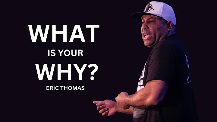 WHAT IS YOUR WHY    Best Motivational Speech Video Featuring Eric Thomas