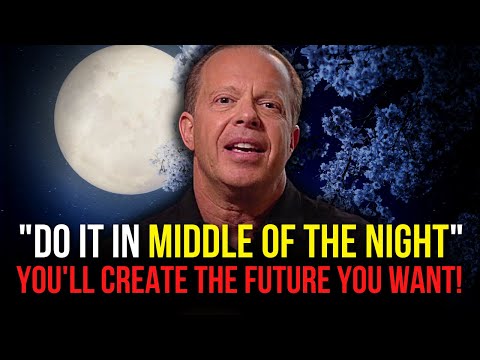 Dr. Joe Dispenza (2021) - "Do it in Middle of The Night" | This Will Create The Future