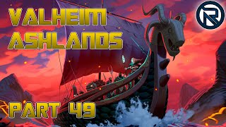 RaleMaximus Plays Valheim Ashlands Update - Part 49