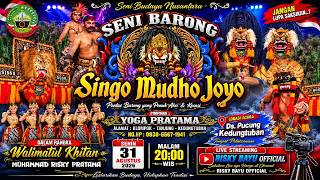 🔴LIVE SENI BARONG SINGO MUDHO JOYO KHITANAN M RISKY PRATAMA | PUCUNG KEDUNGTUBAN 31-08-2026
